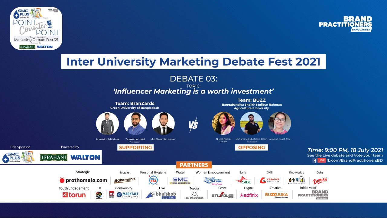 Debate 3 GUB vs BSMRAU - Debate topic "Influencer Marketing is a worth investment".