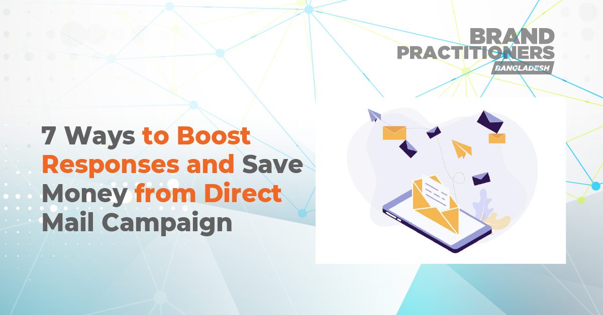 7-Ways-to-Boost-Responses-and-Save-Money-from-Direct-Mail-Campaign