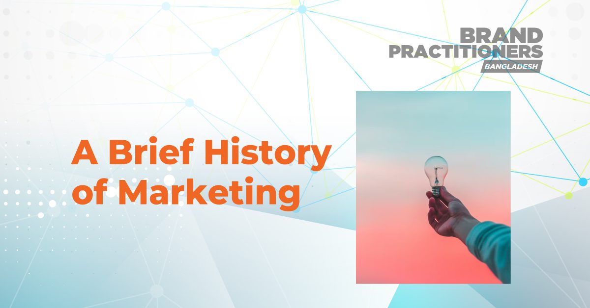 A Brief History of Marketing