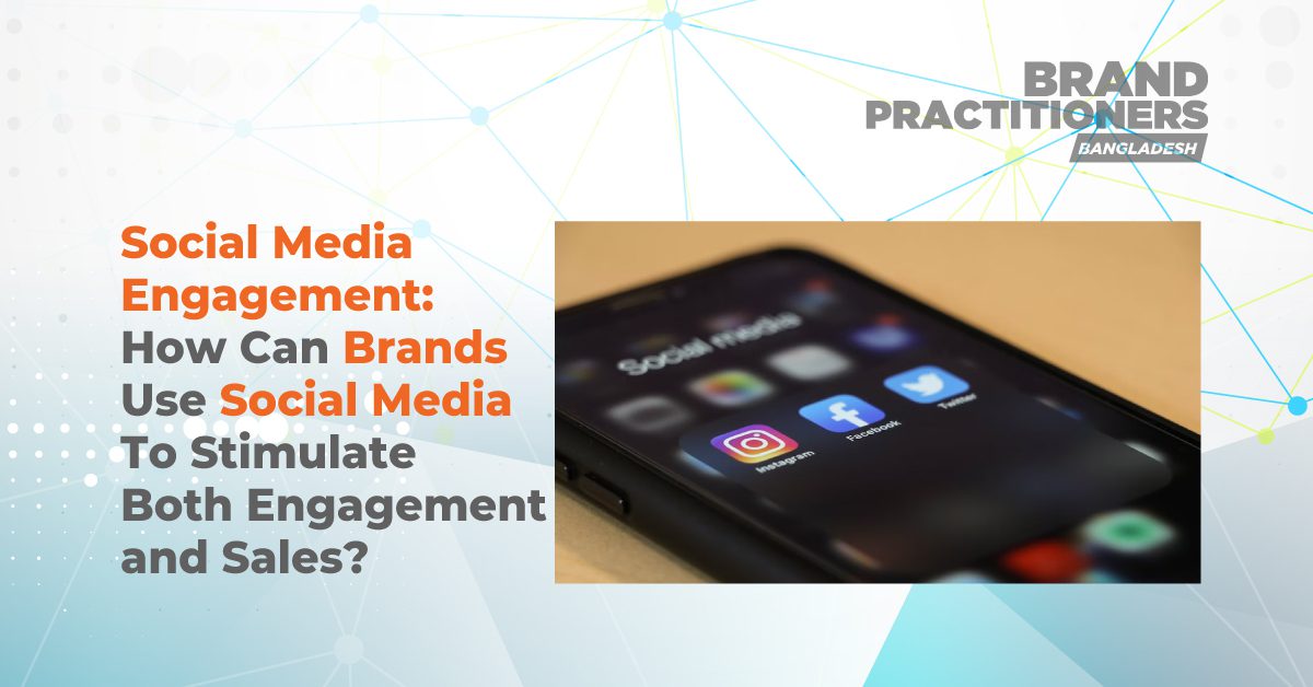 Social-Media-Engagement-How-Can-Brands-Use-Social-Media-To-Stimulate-Both-Engagement-and-Sales2