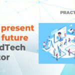 The present and future of EdTech sector