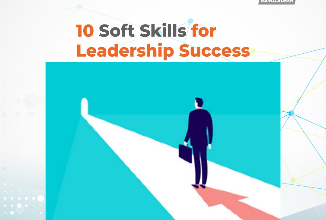 10 Soft Skills for Leadership Success