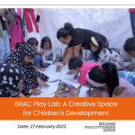 BRAC Play Lab A Creative Space for Children's Development