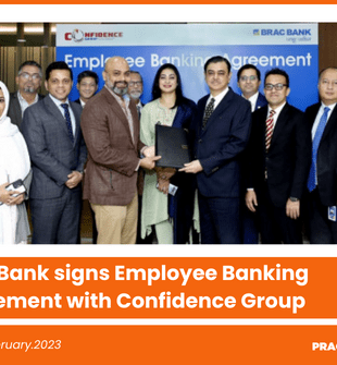 Brac Bank signs Employee Banking Agreement with Confidence Group