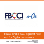 FBCCI and e-CAB against new act for Digital commerce