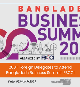 200+ Foreign Delegates to Attend Bangladesh Business Summit FBCCI