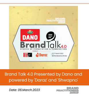 Brand Talk 4.0 Presented by Dano and powered by 'Daraz' and 'Shwapno'