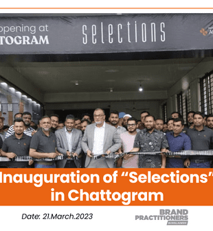 Inauguration of “Selections” in Chattogram