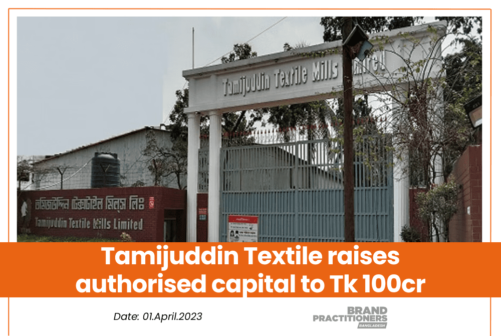Tamijuddin Textile raises authorised capital to Tk 100cr