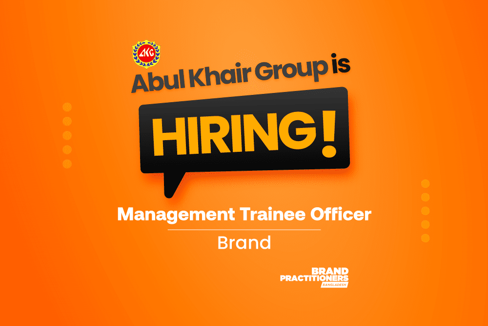 Abul Khair Group (AKG)-is-hiring-Management-Trainee-Officer-Brand