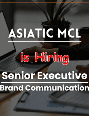 Asiatic MCL is hiring Senior Executive-Brand Communication