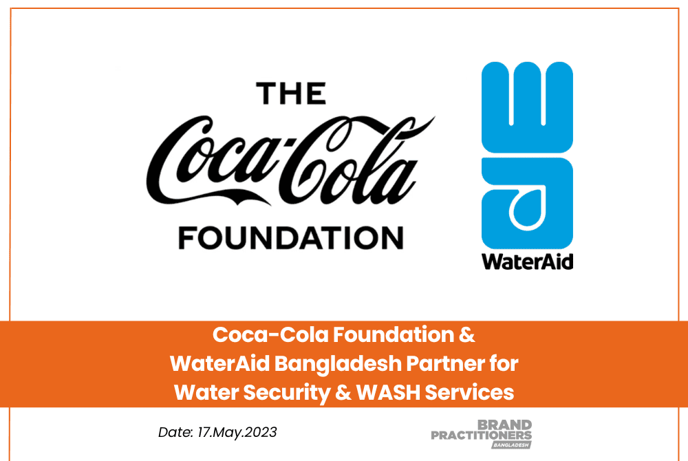 Coca-Cola Foundation & WaterAid Bangladesh Partner for Water Security & WASH Services