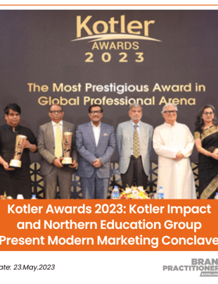 Kotler Awards 2023 Kotler Impact and Northern Education Group Present Modern Marketing Conclave 2023