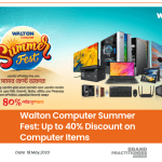 Walton Computer Summer Fest Up to 40% Discount on Computer Items