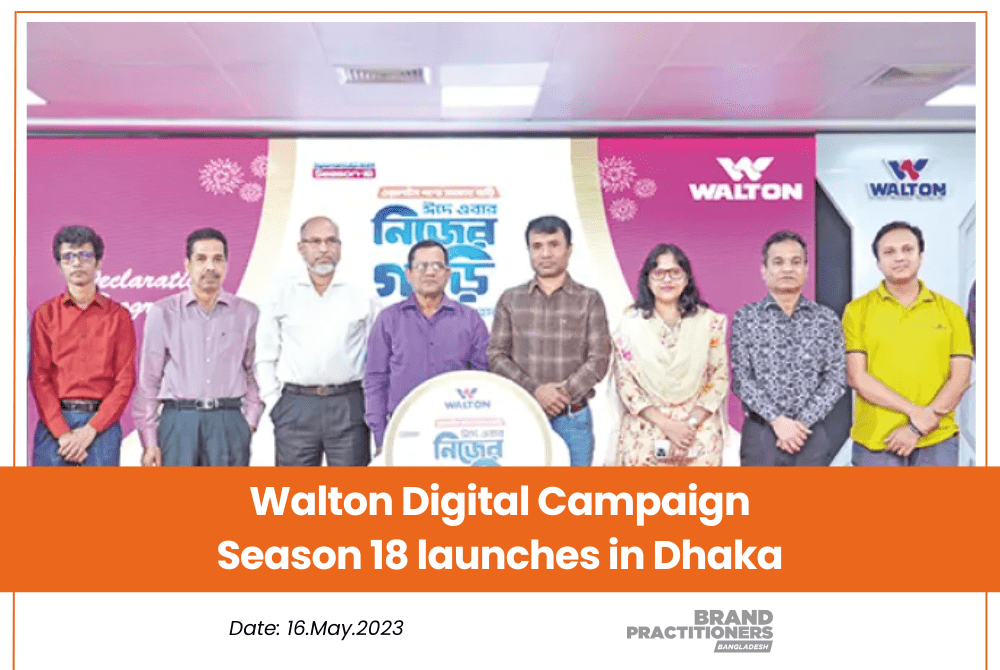 Walton Digital Campaign Season 18 launches in Dhaka