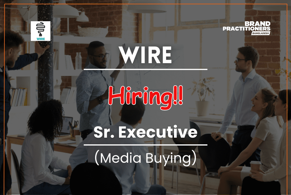 Wire is hiring Sr. Executive for Media Buying