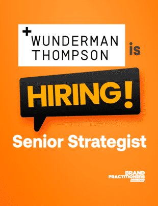 Wunderman Thompson Studios is hiring Senior Strategist