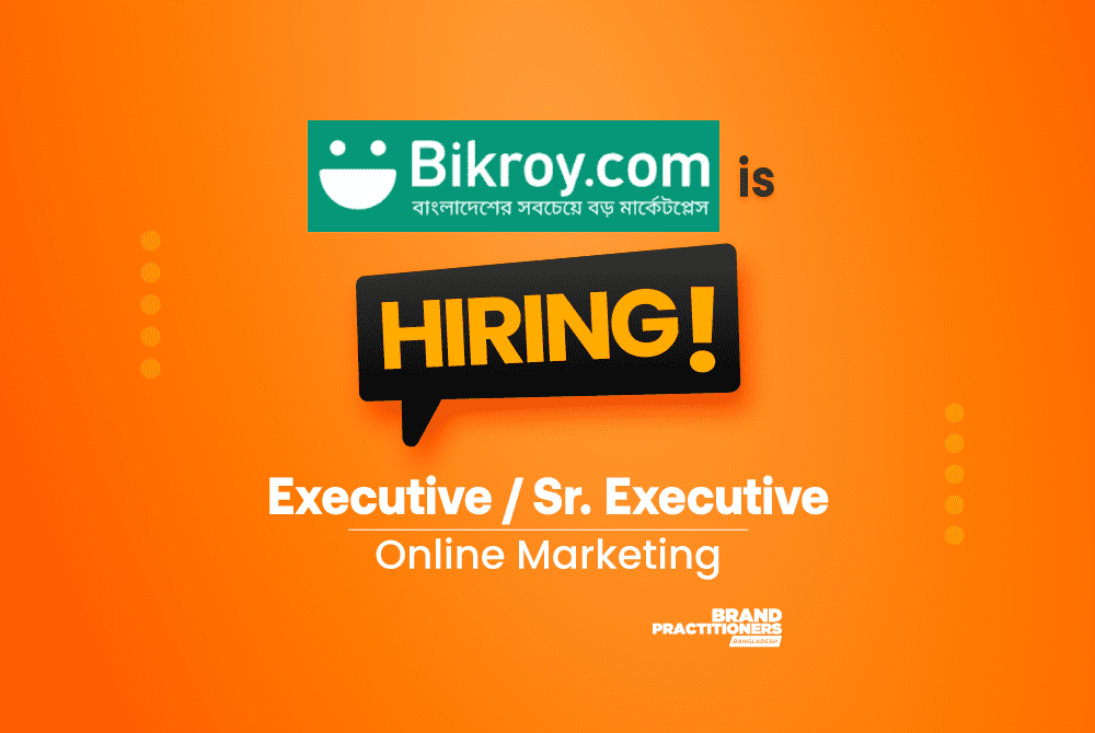 Bikroy is hiring Executive- Sr. Executive for Online Marketing.