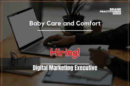 𝗕𝗮𝗯𝘆 𝗖𝗮𝗿𝗲 & 𝗖𝗼𝗺𝗳𝗼𝗿𝘁 is hiring Digital Marketing Executive