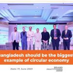 Bangladesh-should-be-the-biggest-example-of-circular-economy