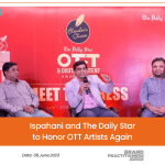 Ispahani and The Daily Star to Honor OTT Artists Again