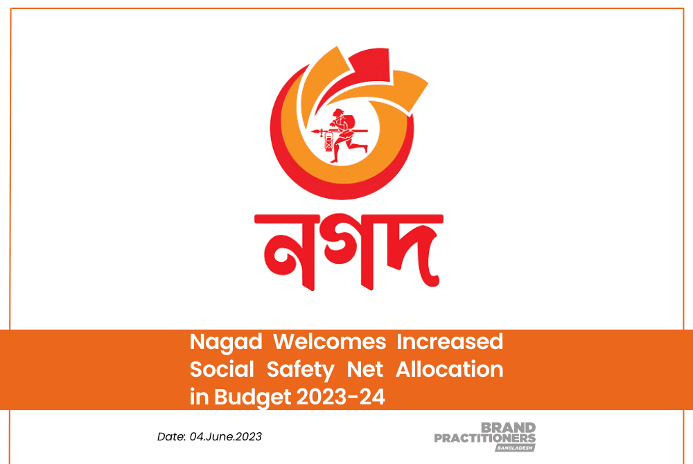 Nagad Welcomes Increased Social Safety Net Allocation in Budget 2023-24