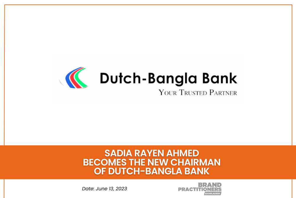 Sadia Rayen Ahmed becomes the new chairman of Dutch-Bangla Bank_Updated