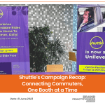 Shuttle's Campaign Recap Connecting Commuters, One Booth at a Time