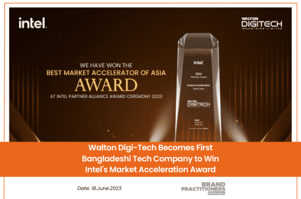 Walton Digi-Tech Becomes First Bangladeshi Tech Company to Win Intel's Market Acceleration Award