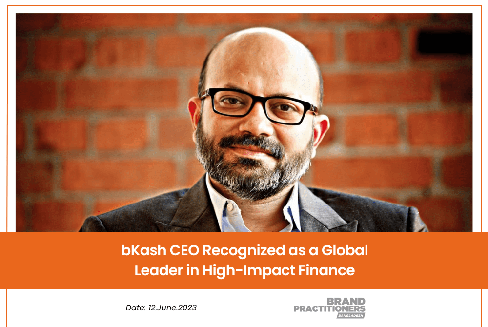 bKash CEO Recognized as a Global Leader in High-Impact Finance