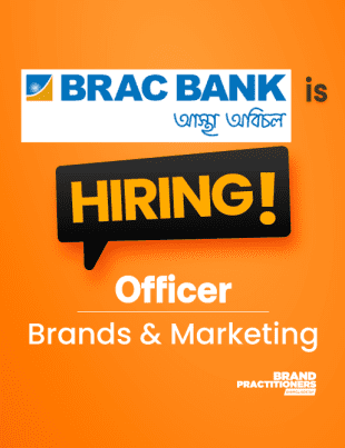 BRAC Bank Limited is hiring Officer, Brands and Marketing