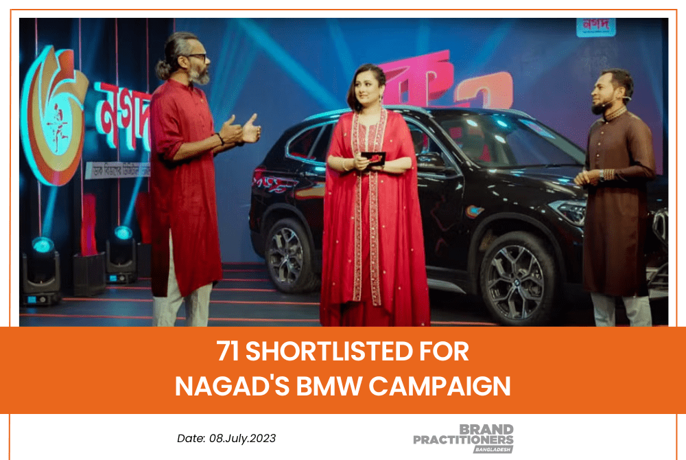 71 Shortlisted for Nagad's BMW Campaign