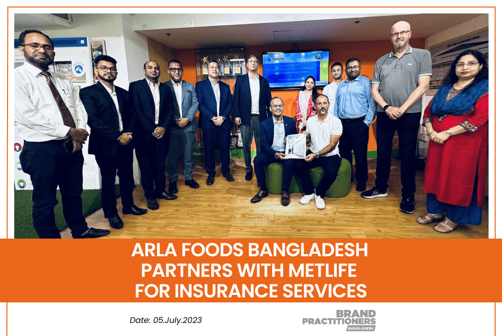 Arla Foods Bangladesh Partners with MetLife for Insurance Services