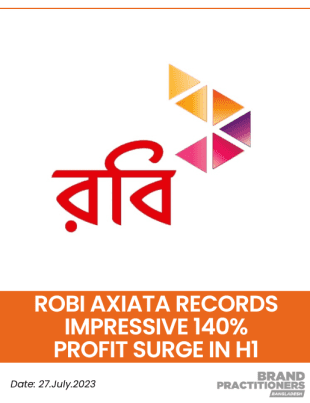 Robi Axiata Records Impressive 140% Profit Surge in H1