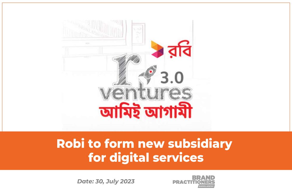 Robi-to-form-new-subsidiary-for-digital-services