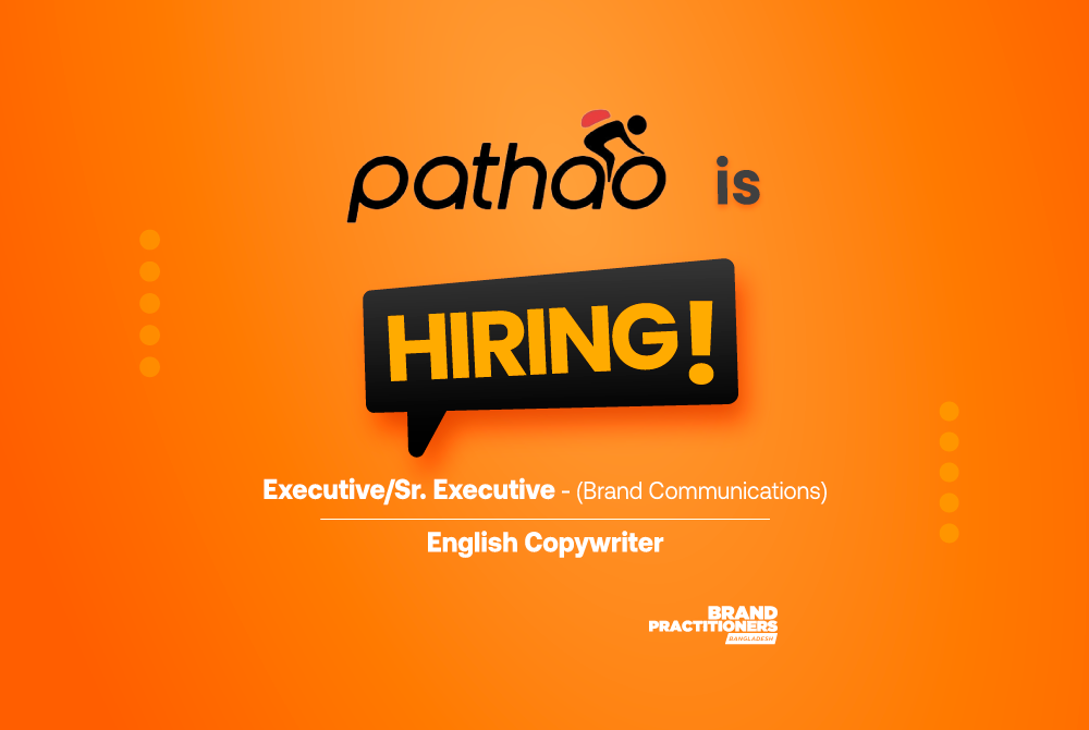 Pathao is looking for Executive/Sr. Executive - Brand Communications and English Copywriter