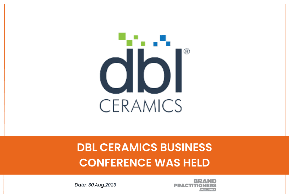DBL Ceramics Business Conference was held