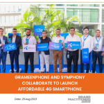 Grameenphone and Symphony Collaborate to Launch Affordable 4G Smartphone