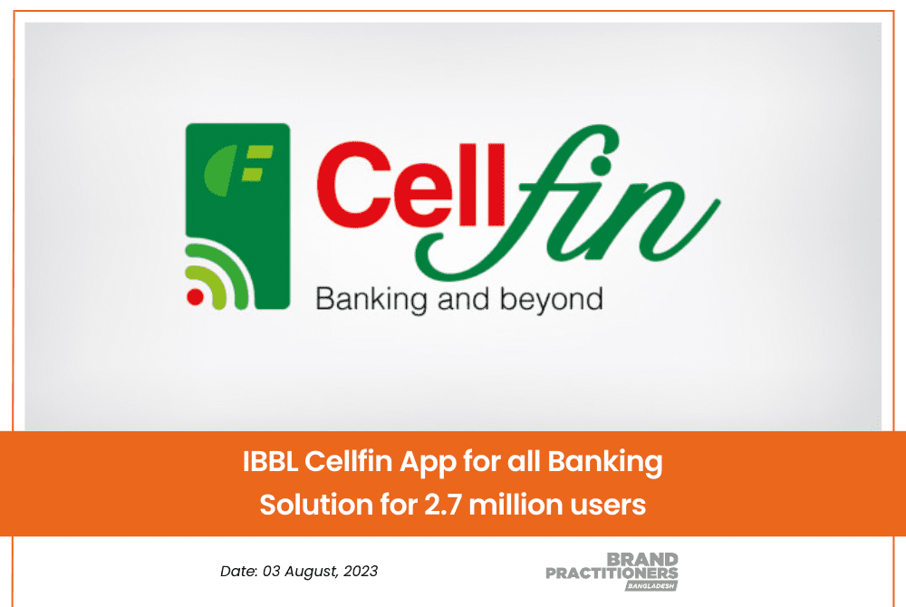 IBBL Cellfin App for all Banking Solution for 2.7 million users