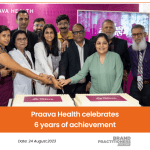 Praava Health celebrates 6 years of achievement