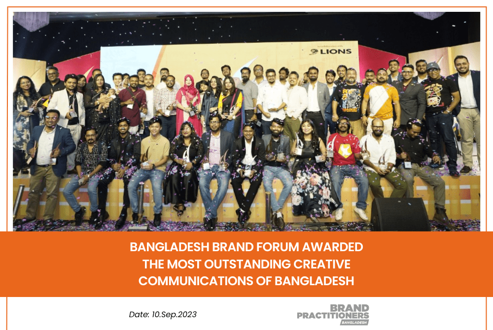 Bangladesh Brand Forum Awarded the Most Outstanding Creative Communications of Bangladesh