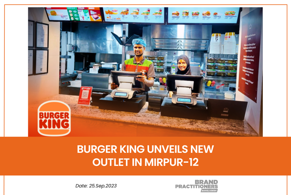 Burger King Unveils New Outlet in Mirpur-12