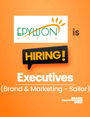 Epyllion Group (Sailor) is hiring Executives for Brand & Marketing