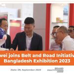 Huawei-joins-Belt-and-Road-Initiative-in-Bangladesh-Exhibition-2023