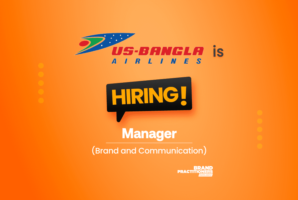 US-Bangla Airlines is hiring Manager for Brand & Communication