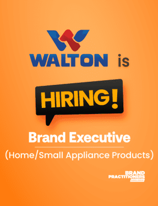 Walton Hi-Tech Industries PLC. is hiring Brand Executive (Home/Small Appliance Products)