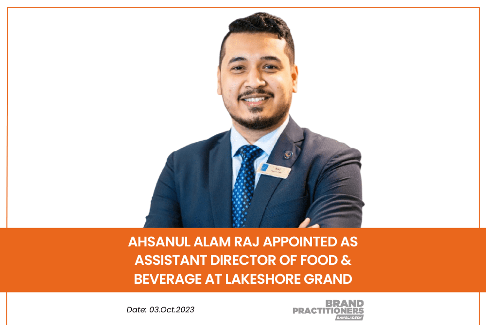 Ahsanul Alam Raj Appointed as Assistant Director of Food and beverage at Lakeshore Grand