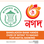 Bangladesh Bank hands over of Intent to Nagad for Digital Banking