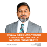 Irteza Ahmed Khan appointed as managing director of National Finance Limited