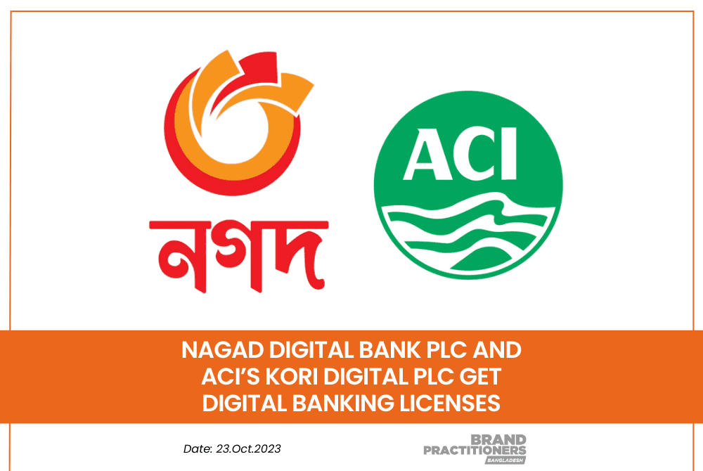 Nagad Digital Bank PLC and ACI’s Kori Digital PLC get Digital Banking Licenses